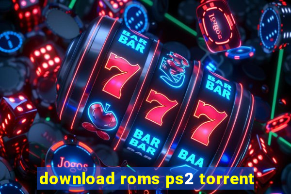 download roms ps2 torrent